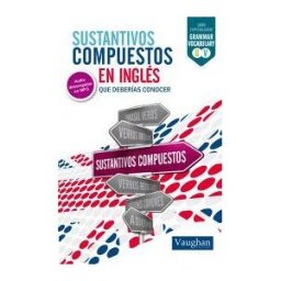 Vaughan Systems Sustantivos Compuestos En Inglés Que Deberías Conocer