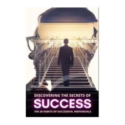 CERVANTES DIGITAL Discovering The Secrets Of Success: The 20 Habits Of Successful Individuals