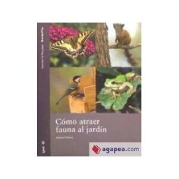 Lynx Edicions Cómo Atraer Fauna Al Jardín