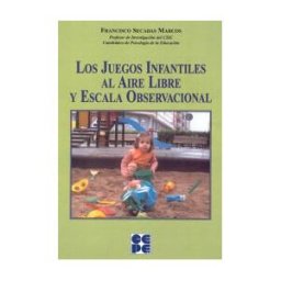 Ciencias de la Educación Preescolar y Especial Los Juegos Infantiles Al Aire Libre Y Escalas De Observacion