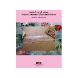 Servei de Publicacions de la Universitat Autnoma de Barcelona Amb El Cor Al Paper: Histria I Teoria De Les Cartes Damor