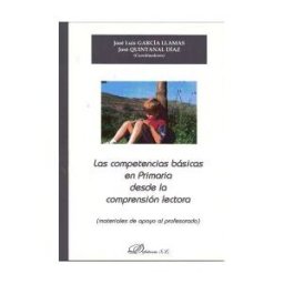 Editorial Dykinson, S.L. Las Competencias Básicas En Primaria Desde La Comprensión Lectora