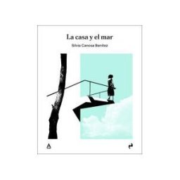 EDICIONES ASIMETRICAS,S L Casa Y El Mar, La