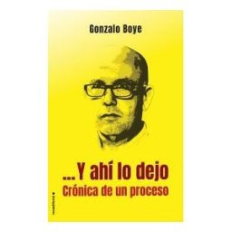 Roca Editorial Y Ahí Lo Dejo. Crónica De Un Proceso