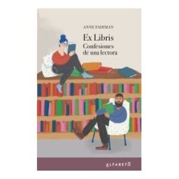 Alfabeto Editorial SL Ex Libris: Confesiones De Una Lectora