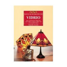 Editorial El Drac, S.L. Curso De Decoración Con Vidrio
