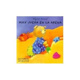 Editorial Juventud, S.A. Max Juega En La Arena