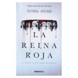 Gran Travesía Serie La Reina Roja 1. La Reina Roja: El Poder Es Un Juego Peligroso