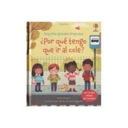 Usborne Publishing por Qué Tengo Que Ir Al Cole?