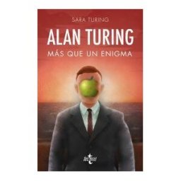 Editorial Tecnos Alan Turing : Más Que Un Enigma