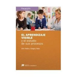 Ediciones Paraninfo, S.A El Aprendizaje Visible Y El Estudio De Sus Procesos