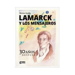 CAUAC EDITORIAL NATIVA Lamarck Y Los Mensajeros - 30 A?os Despues