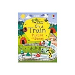 Usborne Publishing, Limited Never Get Bored On A Train: Puzzles And Games