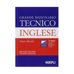 Hoepli Grande Dizionario Tecnico Inglese. Inglese-italiano, Italiano-inglese