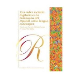 Arco Libros - La Muralla, S.L. Las Redes Sociales Digitales En La Enseñanza Del Español Como Lengua Extranjera