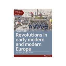 Pearson Education Edexcel As/a Level History, Paper 12: Revolutions In Early Modern And Modern Europe Student Book + Activ
