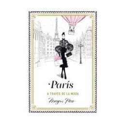 Lunwerg Editores París A Través De La Moda