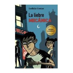 ANAYA INFANTIL Y JUVENIL La Liebre Mecánica