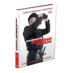 Ediciones Daly Guardias De Seguridad Privada. Curso De Seguridad Y Protección