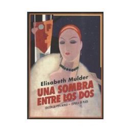 Ediciones Espuela de Plata Una Sombra Entre Los Dos