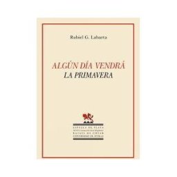 Ediciones Espuela de Plata Algún Día Vendrá La Primavera