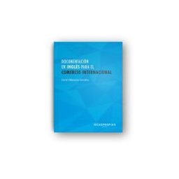 Ideaspropias Documentación En Inglés Para El Comercio Internacional : Redacción Y Gestión De Informes Comerciales. Certificados De