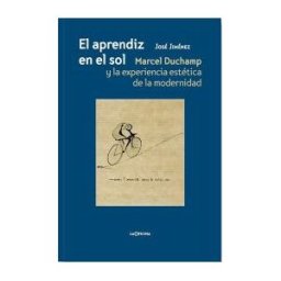 La Oficina Aprendiz En El Sol, El "macel Duchamp Y La Experiencia Estética De La Modernidad\\