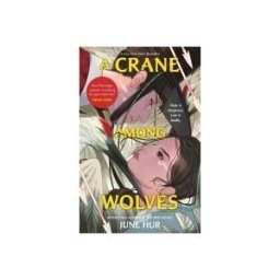 HEADLINE PUBLISHING GROUP A Crane Among Wolves