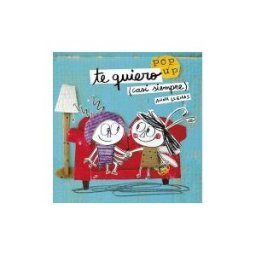 Timun Mas Infantil Te Quiero (casi Siempre). Un Libro Pop-up
