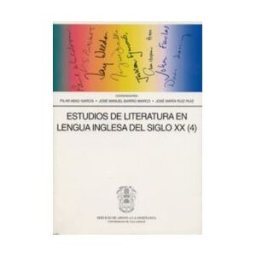 Ediciones Universidad de Valladolid Estudios De Literatura En Lengua Inglesa Del Siglo Xx