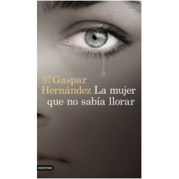 Ediciones Destino Mujer Que No Sabía Llorar, La