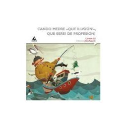 Edicións do Cumio Cando Medre -que Ilusión!-, Que Serei De Profesión?