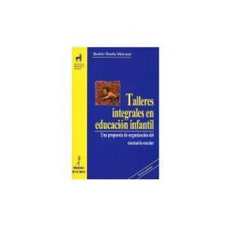 JOSE MARIA GUTIERREZ DE LA TORRE Talleres Integrales En Educaci?n Infantil