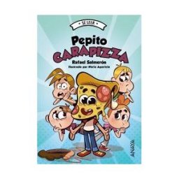 ANAYA INFANTIL Y JUVENIL Pepito Carapizza