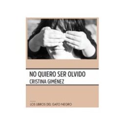 Los libros del Gato Negro No Quiero Ser Olvido