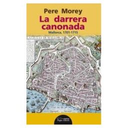 Pags Editors, S.L. La Darrera Canonada : Mallorca, 1715