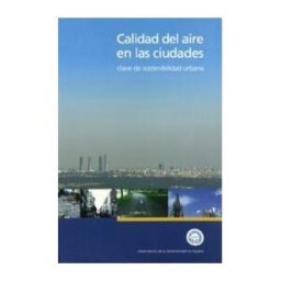 Ediciones Mundi-Prensa Calidad Del Aire En Las Ciudades: Clave De Sostenibilidad Urbana