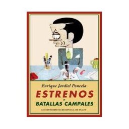Ediciones Espuela de Plata Estrenos Y Batallas Campales