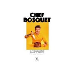 Espasa El Placer De Comer Sin Remordimientos: Mis Recetas Más Brutales
