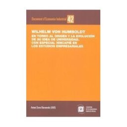 Servei de Publicacions de la Universitat Autnoma de Barcelona Wilhelm Von Humboldt. En Torno Al Origen Y La Evolución De Su Idea De Universidad, Con Especial Hincapié En Los Estudios Empresariales