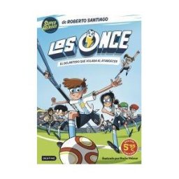 Destino Infantil Juvenil Los Once 1. El Delantero Que Volaba Al Atardecer. Edición Limitada A Precio Especial
