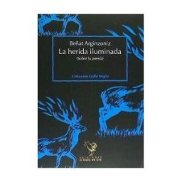 El Gallo de Oro Ediciones La Herida Iluminada
