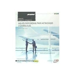 Editorial CEP, S.L. Manual. Inglés Profesional Para Actividades Comerciales (mf1002_2: Transversal). Certificados De Profesionalidad