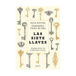 Zenith Editorial Las Siete Llaves: Conquista Tu Libertad Vital