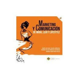 Fundación Universitaria San Pablo CEU Marketing Y Comunicación De Moda, Lujo Y Lifestyle