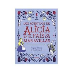 ANAYA INFANTIL Y JUVENIL Los Acertijos De Alicia En El País De Las Maravillas