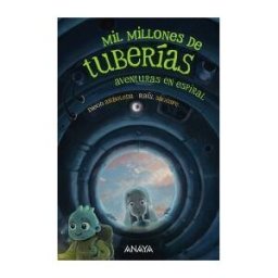 ANAYA INFANTIL Y JUVENIL Mil Millones De Tuberías 2: Aventuras En Espiral