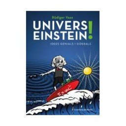 Cossetnia Edicions Univers Einstein!: Idees Genials I Siderals