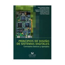 Universidad del País Vasco. Servicio Editorial=Euskal Herriko Principios De Diseño De Sistemas Digitales. Conceptos Básicos Y Ejemplos