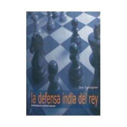 Editorial La Casa del Ajedrez Defensa India Del Rey, La
